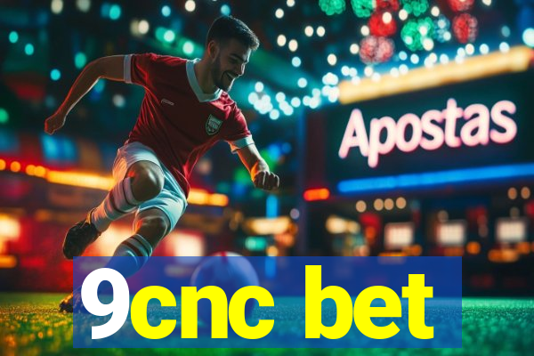 9cnc bet